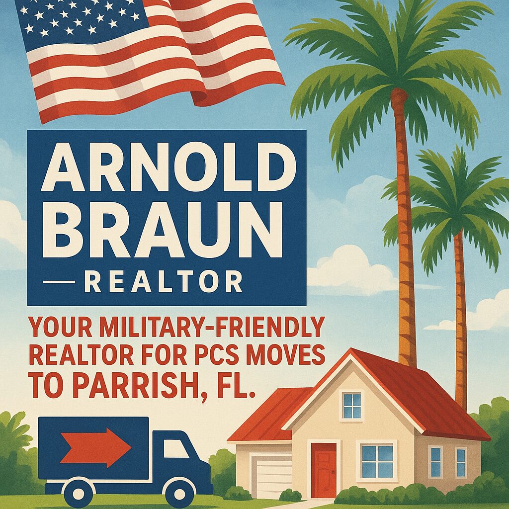 Arnold Braun your PCS Realtor when moving to Parrish Florida